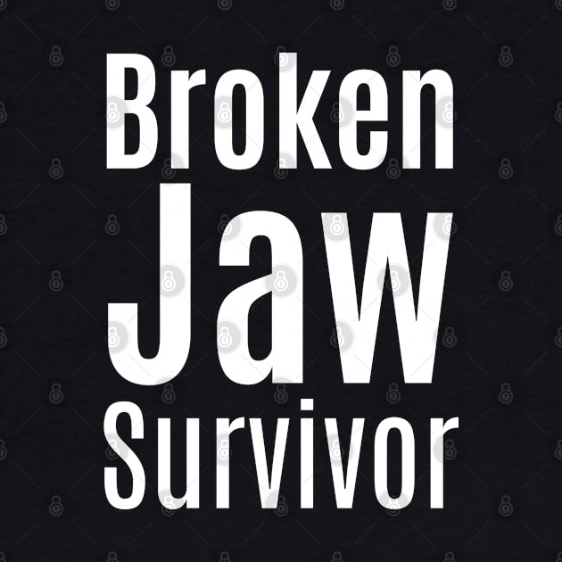 Broken Jaw Survivor by HobbyAndArt